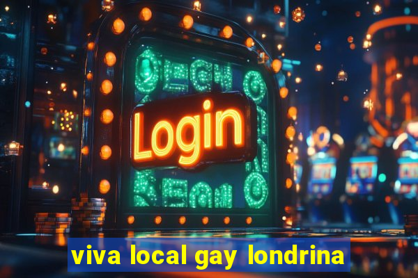 viva local gay londrina